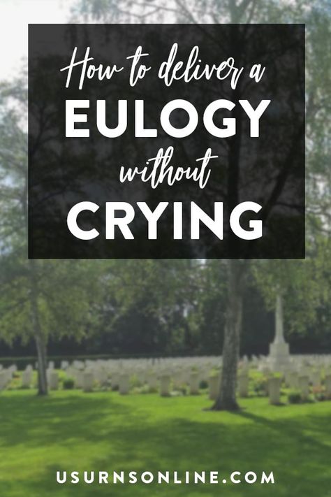 How to Deliver a Eulogy Without Crying » Urns | Online Things To Do When Someone Dies, Writing A Eulogy For Mom, How To Write A Eulogy, Eulogy For Grandma, How To Plan A Celebration Of Life, Eulogy Ideas For Dad, Eulogy Ideas, Eulogy For Mom, Eulogy Template