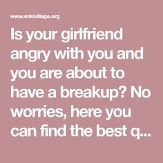 Is your girlfriend angry with you and you are about to have a breakup? No worries, here you can find the best quotes to convince angry girlfriend. Apologize and win her back. Cute Apology For Girlfriend, I’m Sorry Quotes To Girlfriend, How To Convince Your Boyfriend, Breakup Message For Girlfriend, Apologies To Girlfriend, How To Convince Your Angry Bf, How To Apologize To Your Girlfriend, How To Say Sorry To Your Girlfriend, Apologize Message To Girlfriend