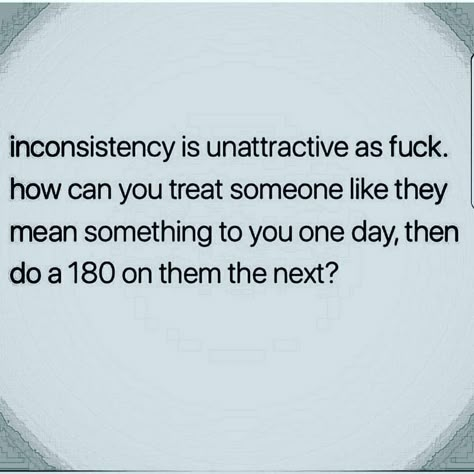 Inconsistency, i couldnt deal with it. I would be fucked up and stuck in my head too much about you... Im In My Head Quotes, If I’m Too Much, Quotes About Being Fed Up, Stuck In My Head Quotes, Inconsistent People Quotes, Fed Up Quotes Feelings, Inconsistency Quotes, Fed Up Quotes, Head Quotes