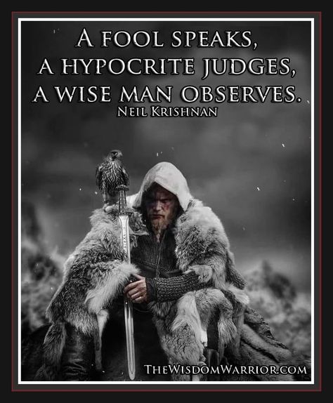 Viking Quotes, Gentleman Quotes, Wolf Quotes, Wise Man, Warrior Quotes, Viking Warrior, Wise Men, Badass Quotes, Wise Quotes