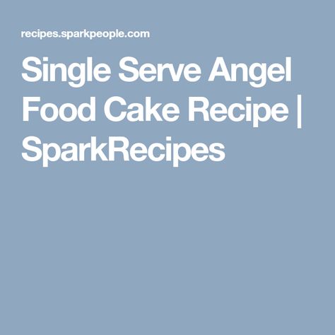 Single Serve Angel Food Cake Recipe | SparkRecipes Dessert In A Mug, Recipe For 2, Angel Food Cake, Food Cake, Recipe Details, Angel Food, Single Serve, Mug Cake, Serving Size