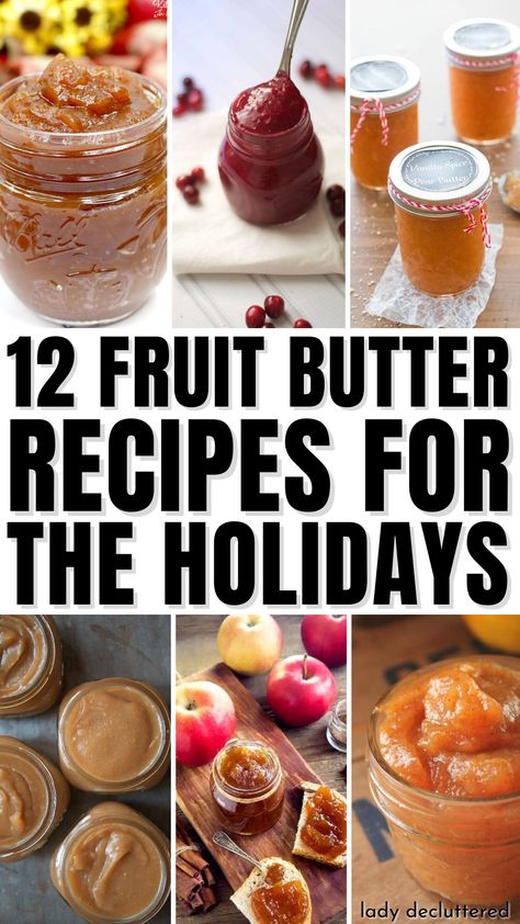 12 Fruit Butter Recipes for the Holidays Fruit Butter Recipes Canning, Flavored Butters Recipes, Fruit Butters Recipes, Sweet Butter Recipe, Canned Fruit Recipes, Fruit Butter Recipes, Spreadable Butter Recipe, Christmas Butter, Cranberry Butter