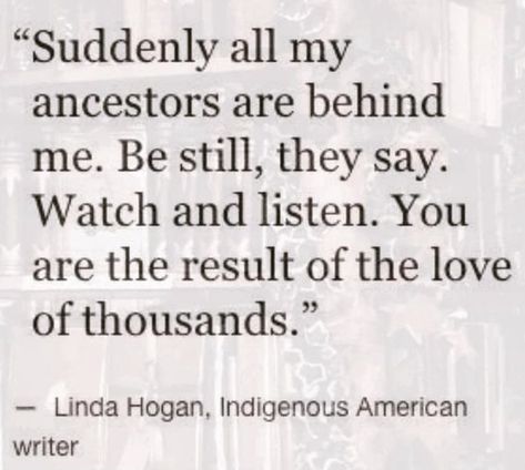 Linda Hogan, Poems About Life, Indigenous Americans, My Ancestors, Quotable Quotes, Favorite Quotes, Poetry, Writing, Reading