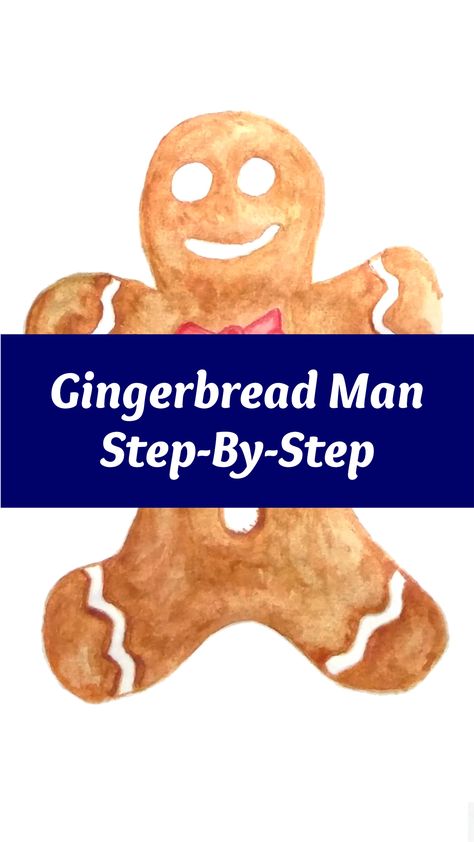 How To Paint A Gingerbread Man, Painting Gingerbread Men, Winter Watercolor Paintings Easy, Men Watercolor, Paint Step By Step, Watercolor Gingerbread, Watercolor Christmas Cards Diy, Holly Flower, Gingerbread Cards