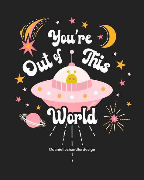 Danielle Chandler ✿ Freelance Artist & Surface Pattern Designer | 👽💫💗 You’re out of this world! Love a good Valentine’s Day pun. And love. And space. And aliens. | Instagram Space And Aliens, Space Puns, Cute Puns, Cute Alien, Words Worth, Freelance Artist, Out Of This World, Box Art, Surface Pattern Design