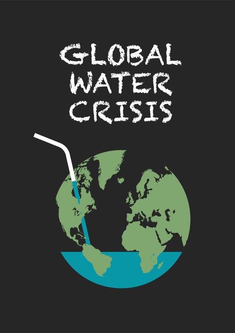 Global water crisis poster Water Crisis Poster, Save Water Poster Drawing, Save Water Poster, Water Scarcity, Drawing Water, Water Poster, Poster Drawing, Classy Design, Yay Images