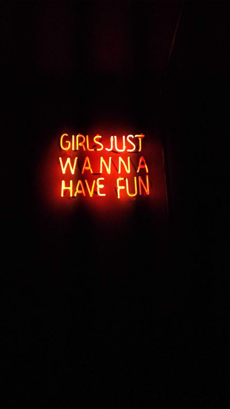 Girls Just Wanna Have Fun - neon #neon #girls Girls Just Wanna Have Fun Aesthetic, Ig Thoughts, Morals Quotes, Miami Club, Neon Quotes, Girls Just Wanna Have Fun, Nightclub Design, Neon Words, Fb Cover Photos