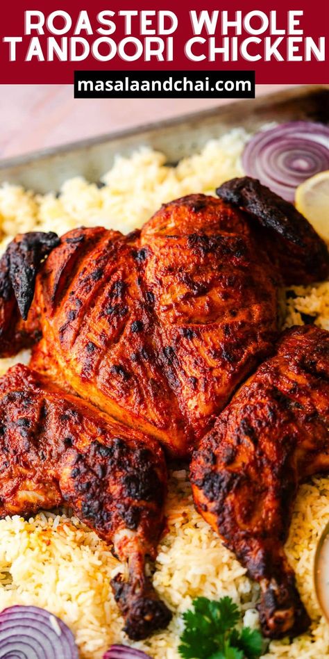 Marinated in a vibrant blend of yogurt, aromatic spices, and herbs, this spatchcocked Whole Roasted Tandoori Chicken is a bold and flavorful main dish to impress your guests. It's roasted and broiled to crispy, charred perfection in an oven that mimics using a tandoor. Whole Tandoori Chicken, Oven Tandoori Chicken, Whole Chicken Recipes Indian, Tandoori Roast Chicken, Indian Whole Chicken, Tandoori Whole Chicken, Roasted Tandoori Chicken, What To Serve With Tandoori Chicken, Indian Grilled Chicken