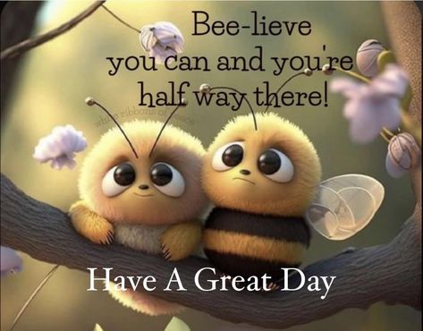 Good Morning Bee, Bee Quotes Inspiration, Bee Magic, Bee Happy Quotes, Everyday Is A New Beginning, Animated Pics, Bee Quotes, Man Quotes, Happy Day Quotes