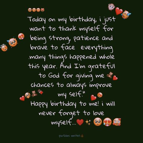 Birthday To Me Caption, Birthday Post For Myself, Birthday Write Up For Myself, Happy Birthday To Myself, Message To Myself, Birthday To Me Quotes, Birthday Quotes For Girlfriend, Happy Birthday To Me Quotes, Birthday Love Quotes