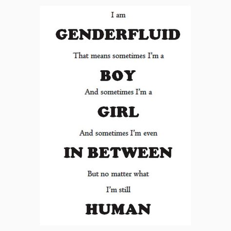 Genderfluid and Still Human Support Lgbtq, Lgbt Quotes, Genderfluid Pride, Lgbtq Quotes, Lgbt Memes, Gender Fluid, Lgbt Love, Gen Z, Gender Identity