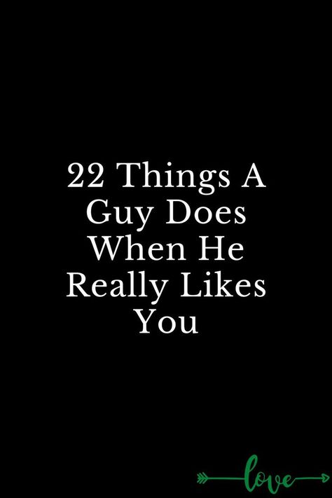 22 Things A Guy Does When He Really Likes You Toxic Love, Being In Love, A Guy Like You, More Than Love, Best Things In Life, Love Deeply, Lovey Dovey, Really Love You, Psychology Facts