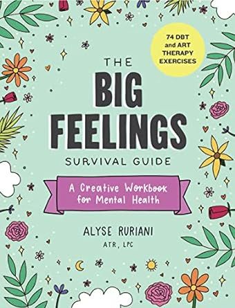 The Big Feelings Survival Guide: A Creative Workbook for Mental Health (74 DBT and Art Therapy Exercises) Art Therapy Exercises, Creative Exercises, Interpersonal Effectiveness, Distress Tolerance, Therapy Exercises, Big Feelings, Behavior Therapy, Licensed Professional Counselor, Workbook Design