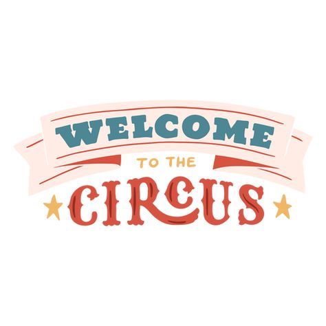 Fair Quote, Circus Quotes, Fair Quotes, Welcome To The Circus, Circus Nursery, Nursery Quotes, Design Quote, Burn Book, Title Card