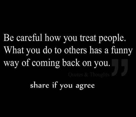 This is why I get over it when someone does me wrong. Karma will get them! Reap What You Sow, Judging Others, Karma Quotes, Treat People, Morning Messages, People Quotes, Nightwing, The Words, True Quotes