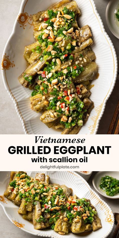 a plate of Vietnamese grilled eggplants with scallion oil Roasted Eggplant Recipes, Easy Vietnamese Recipes, Scallion Oil, Sauteed Eggplant, Vietnamese Grilled Pork, Scallions Recipes, Eggplant Dishes, Grilled Eggplant, Easy Asian Recipes