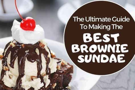 Chocolate lovers rejoice! You have landed on the ultimate guide to the best homemade brownie sundaes Brownie Ice Cream Sundae Bar, Brownies With Ice Cream On Top, Brownie Sundae Recipes, Hot Fudge Brownie Sundae, Hot Fudge Sundae Bar, Brownie Sundae Ideas, Brownie Ice Cream Desserts, Brownie Bowls For Ice Cream, Brownie Sundae Bar