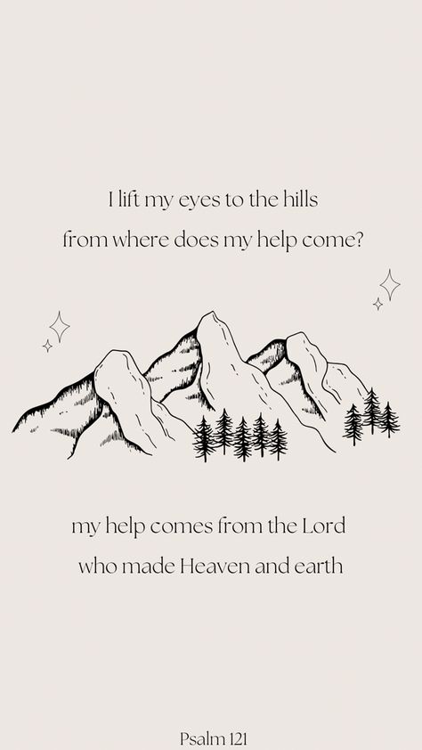 Bible Verse Mountain Background, Simple Scripture Wallpaper, Calm Bible Verse, Christian Lockscreen Aesthetic Simple, Psalm 121 Wallpaper, Christian Mountain Tattoo, Minimalistic Christian Wallpaper, Beige Aesthetic Bible Verse, Bibleverse Aesthetic