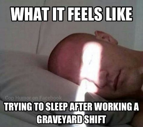 . Night Shift Problems, Night Shift Humor, Working Night Shift, Third Shift, Hospital Humor, Nursing Fun, Cops Humor, Night Shift Nurse, Night Nurse