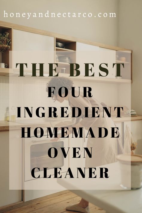 Four Ingredient Homemade Oven Cleaner- Honey & Nectar Co. Oven Cleaner Diy, Diy Oven, Diy Cleaner, Homemade Oven Cleaner, Homemade Garden Decorations, Seasonal Cleaning, Constant Headaches, Oven Cleaner