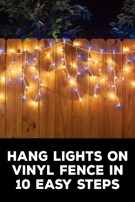 How to Hang Lights on Vinyl Fence Fence String Lights, Lights On Fence Outdoor, Solar Fence Lights, Light Hanger, Vinyl Privacy Fence, Hanging Solar Lights, Pvc Fence, Vinyl Pool, Pool Lights