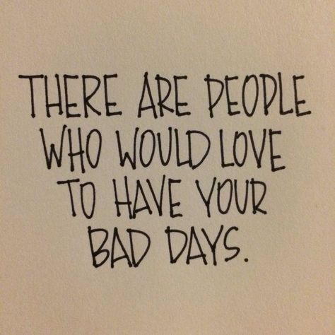 Just remember when you think you have it bad, someone else has it worse Now Quotes, E Card, Quotable Quotes, True Words, Note To Self, Inspirational Quotes Motivation, Great Quotes, Inspirational Words, Cool Words