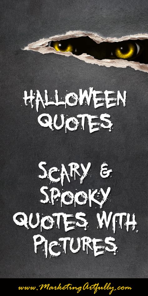 Halloween #Quotes - Spooky and Scary with Pictures!! BOO!! Scary Halloween Captions, Creepy Halloween Quotes, Halloween Humor Quotes, Scary Signs For Halloween, Halloween Quotes Scary, Halloween Spooky Quotes, Scary Halloween Signs, Halloween Mirror Writing, Scary Halloween Sayings