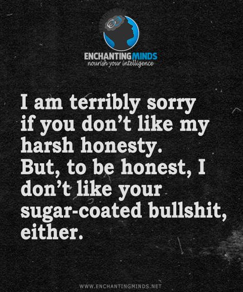 I am terribly sorry if you don’t like my harsh honesty. But, to be honest, I… Pension Plan, Retirement Savings, Lessons Learned In Life, Say That Again, Positive Inspiration, Don't Like Me, Life Rules, Get Your Life, Barbed Wire