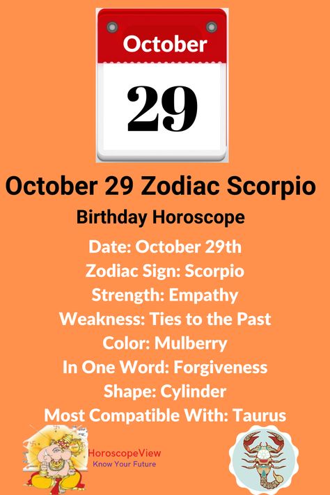 October 29 Zodiac Sign Scorpio what is the zodiac sign for October 29 October 29 zodiac sign Scorpio birth horoscope and astrology predictions for all your life aspects help you lead your life happily. In this post, you will get to know all about 29 October zodiac Scorpio predictions such as love, job, money, business, family, education, children, health and more. Also, you will get an answer for what is the zodiac sign for october 29? Personality Characters, Zodiac Sign For October, Life Aspects, Positive And Negative Traits, Birth Horoscope, Birthday Personality, Love Job, Know Your Future, October Zodiac