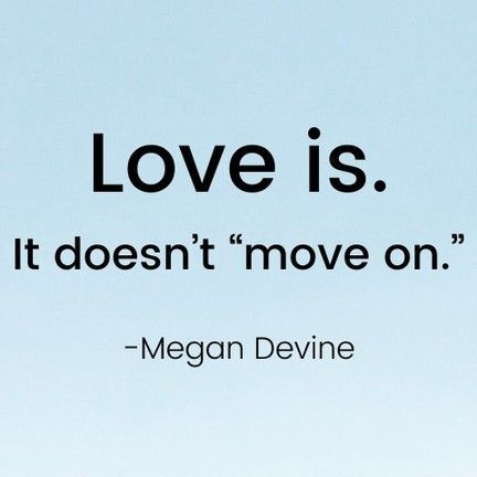 I Need To Move On, Megan Devine, Love Is Not, Out West, Breakup Quotes, Moving On, Love Again, Moving Out, New City