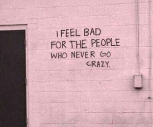 I Feel Bad, Street Quotes, Bad Jokes, Go Crazy, Les Sentiments, Alter Ego, Quote Aesthetic, Pretty Words, Going Crazy