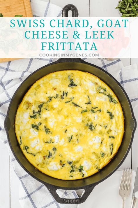 Chard Frittata, Swiss Chard Salad, Leek Frittata, Fritata Recipe, Goat Cheese Frittata, Turkey Breakfast Sausage, Swiss Chard Recipes, Easy Breakfast Brunch, Creamy Goat Cheese