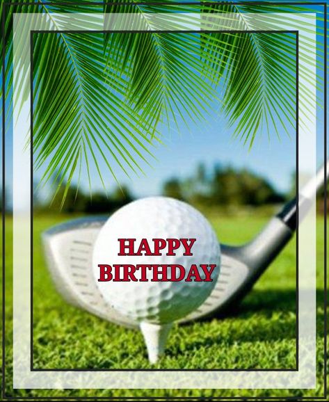 Happy Birthday golf Happy Birthday Golf, Facebook Birthday, Birthday Golf, Golf Images, Happy Birthday Man, Birthday Greetings Friend, Happy Birthday Wishes Photos, Happy Birthday Greetings Friends, Happy Birthday Wishes Cards