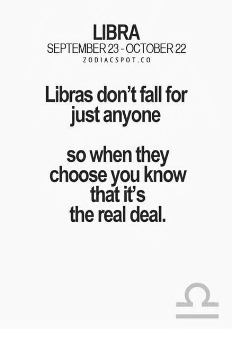 "Libras don't fall for just anyone, so when they choose you know that it's the real deal." — Unknown Libra Compatibility, 21 Quotes, Libra Personality, All About Libra, Libra Life, Libra Quotes Zodiac, Libra Zodiac Facts, Astrology Libra, 21st Quotes