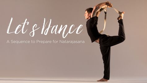 Let’s Dance: A Sequence to Prepare for Natarajasana (King Dancer Pose) | Yoga International Dancer Pose Yoga, Pranayama Techniques, Dancers Pose, Dancer Pose, Dancing King, Yoga Times, Yoga Body, Namaste Yoga, Teaching Yoga