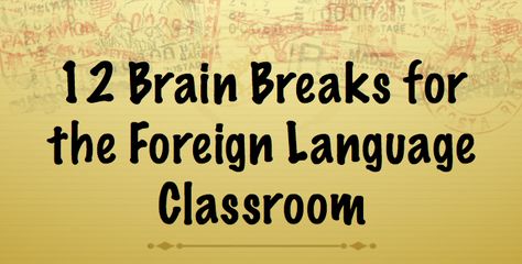 As I have been reflecting on my class this summer, I decided that I want to use more brain breaks when school starts.  However, I would like them to be in the target language.  I wanted to come up ... Foreign Language Classroom, World Language Classroom, Foreign Language Teaching, Middle School Lesson Plans, Language Classroom, Spanish Lesson Plans, Core French, Language Quotes, Target Language