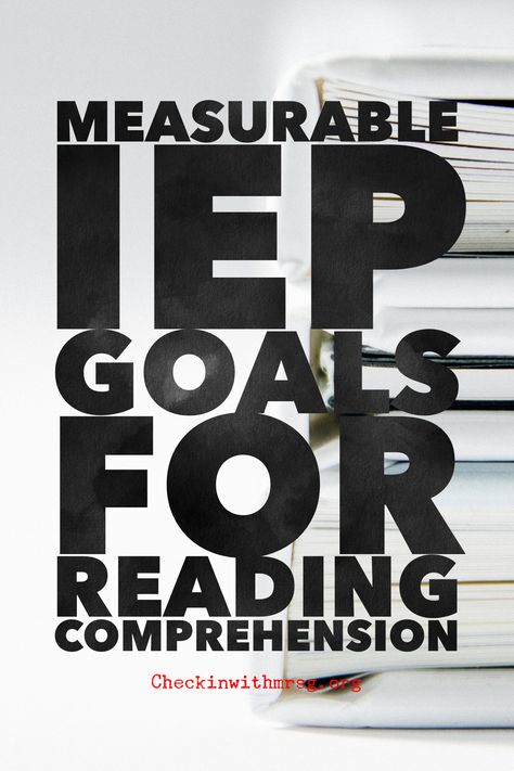 Tips for writing measurable IEP goals for reading comprehension!   It seems impossible to find an example IEP with measurable goals for reading comprehension that is done to perfection. Three tips for writing reading comprehension goals and sample goals to use as a template.   example-iep-with-measurable-goals-for-reading-comprehension Goals For Students, Special Education Reading, Life Skills Curriculum, Teaching Reading Comprehension, Measurable Goals, Sped Classroom, Special Education Activities, Tips For Writing, Teaching Special Education