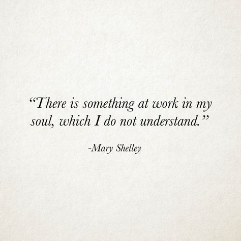 Mother Literary Quotes, Frankenstein Tattoo Quote, Frankenstein Quotes Mary Shelley, Mary Shelley Tattoo, Gothic Literature Quotes, Gothic Literature Aesthetic, Notion Quotes, Mary Shelley Quotes, Gothic Poetry