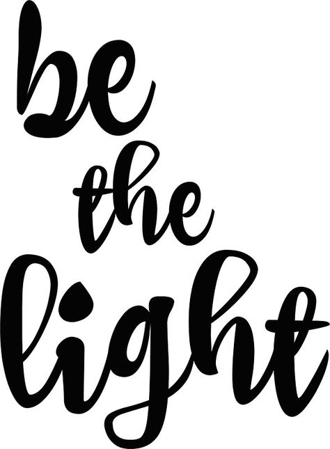 Be The Light Tattoo Ideas, Be The Light Quote, Cricut Corner, Staff Development, Light Tattoo, Birthday Pics, Light Quotes, Christian Quote, Ring Dishes