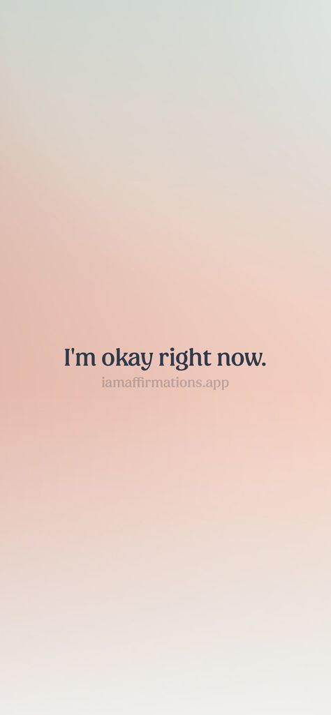 I'm okay right now. From the I am app: https://iamaffirmations.app/download I'm Okay, I Am Okay, Are You Okay, Meditation Quotes, Best Quotes, Me Quotes, Vision Board, Right Now, Affirmations