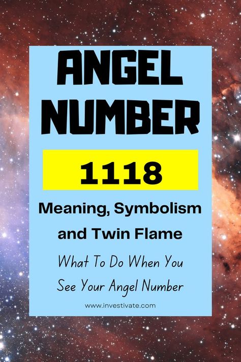 1118 Angel Number Meaning Seeing Repeating Numbers, Twin Flame Reunion, Angel Number Meaning, Love Twins, Angel Number Meanings, Souls Journey, Number Meanings, Spiritual Messages, Spiritual Development