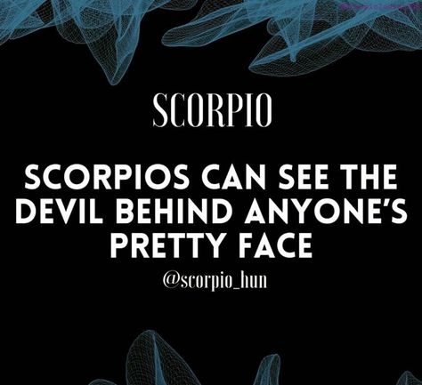 People dont think i can see them, you can pretend be so good all you want, I SEE THE TRUTH!!! Scorpio Characteristics, Queen Woman, Quotes Facts, Zodiac Quotes Scorpio, Quotes Queen, Astrology Scorpio, Scorpio And Libra, Scorpio Traits, Scorpio Love