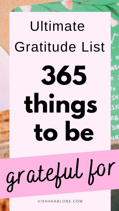 365 things to be grateful for in life - Vishaka Blone 365 Days Of Gratitude, Grateful Jar Ideas, Grateful List Ideas, I Am Grateful For List, Things To Be Grateful For, Positive Jar, Vishaka Blone, Gratitude Book, Gratitude Jar