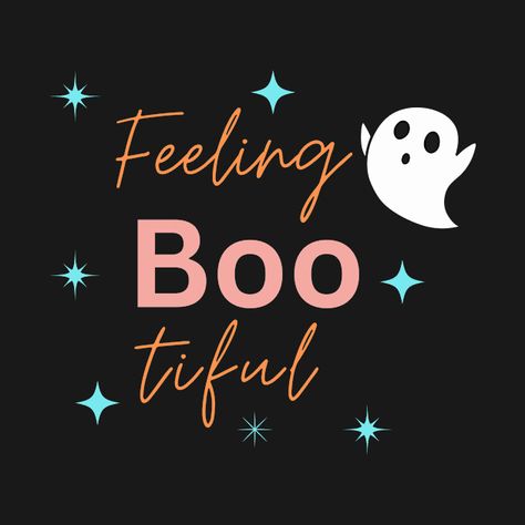 Check out this awesome 'Feeling+Boo-tiful+T-shirt' design on @TeePublic! Boo Tiful, Boo Ghost, Music Humor, Funny Movies, Black Artists, Social Responsibility, Halloween Ghosts, Anime Movies, Halloween Tshirts