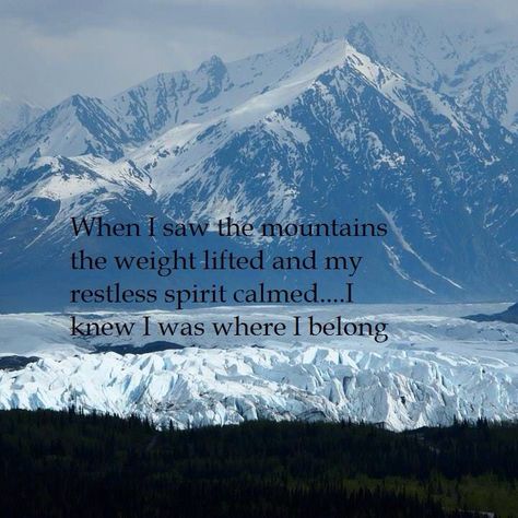 When I saw the mountains, my weight lifted and my restless spirit calmed. I knew this was were I belong. Mountain Quotes, Lifting Motivation, Camping Photography, Hiking Quotes, Mountain Photography, Mountain Life, The Mountains Are Calling, Adventure Quotes, Nature Quotes