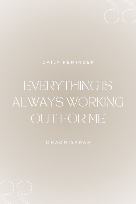 Affirmation - a daily reminder: everything is always working out for me Things Always Work Out For Me, Everything Is Aligning, Things Are Always Working Out For Me Affirmations, Everything Always Works Out Quotes, Things Always Work Out Quotes, Everything Works Out For Me Affirmation, Everything Is Always Working Out For Me, Everything Is Working Out For Me, Things Are Always Working Out For Me