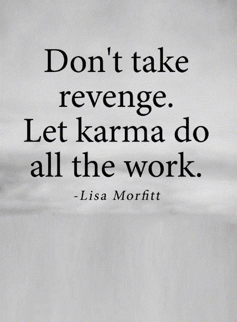 Quotes If you plan to take revenge you'll waste time and energy, but if you leave it to karma you'll get the best results without putting any effort. Defame Quotes, Quote About Karma Revenge, Take Revenge Quotes, Wasted On You, Quotes About Karma Revenge, Karma Will Hit You Back, Karma Said Quotes, Revenge Quotes Karma, Karma Quotes Revenge