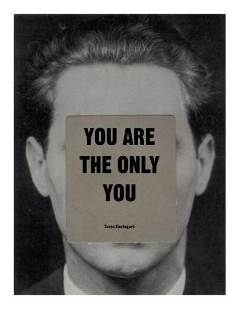 "You are the only you." -Søren Kierkegaard Ace Hotel, White Photo, Infp, A Sign, Quote Aesthetic, Spiritual Awakening, The Words, Mood Boards, Words Quotes