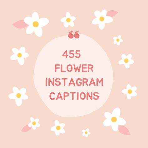 Flower Short Captions, Bloom Quotes Short, Caption For Pictures With Flowers, Picking Flowers Quotes, Flower Picture Captions For Instagram, Cute Quotes About Flowers, Flower Picture Captions, Quotes Flowers Inspirational, Flower Field Instagram Captions