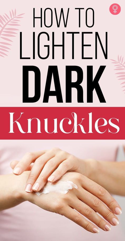 How To Lighten Dark Knuckles Knuckles Hand, Beauty Skincare Tools, Dark Knuckles, Skincare Logo, Beauty Hacks Skincare, Overnight Beauty, What Makes You Beautiful, Skincare Tools, Makes You Beautiful